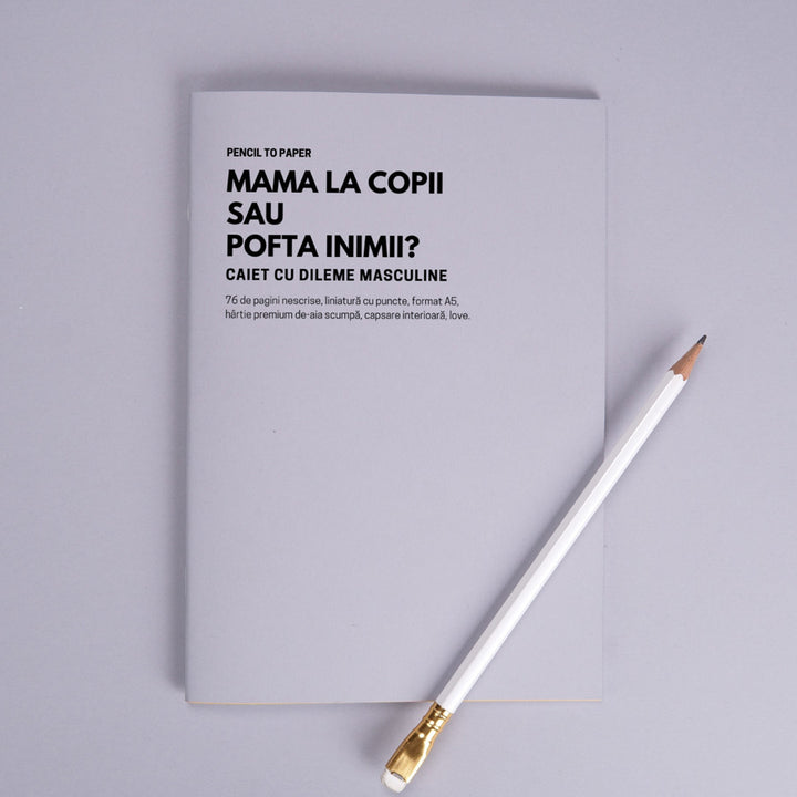 Mama la copii sau pofta inimii? Caiet cu dileme masculine