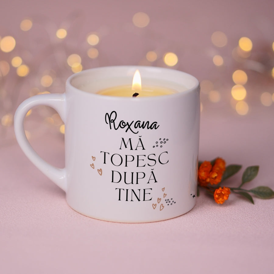 Cadou pentru iubita - Lumanare parfumata in cana personalizata - Ma topesc dupa tine - wonderstore