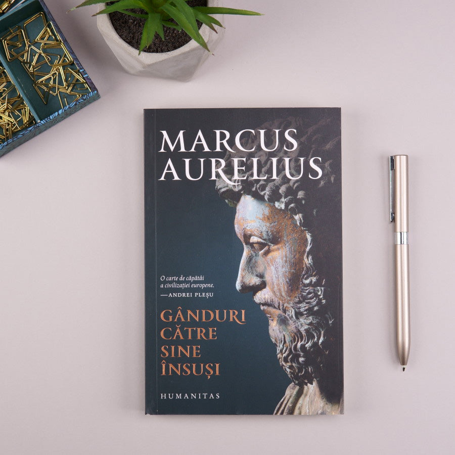 Gânduri către sine însuși - Marcus Aurelius