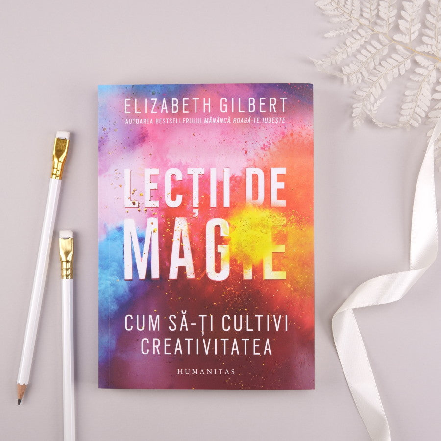 Lectii de magie - Elizabeth Gilbert