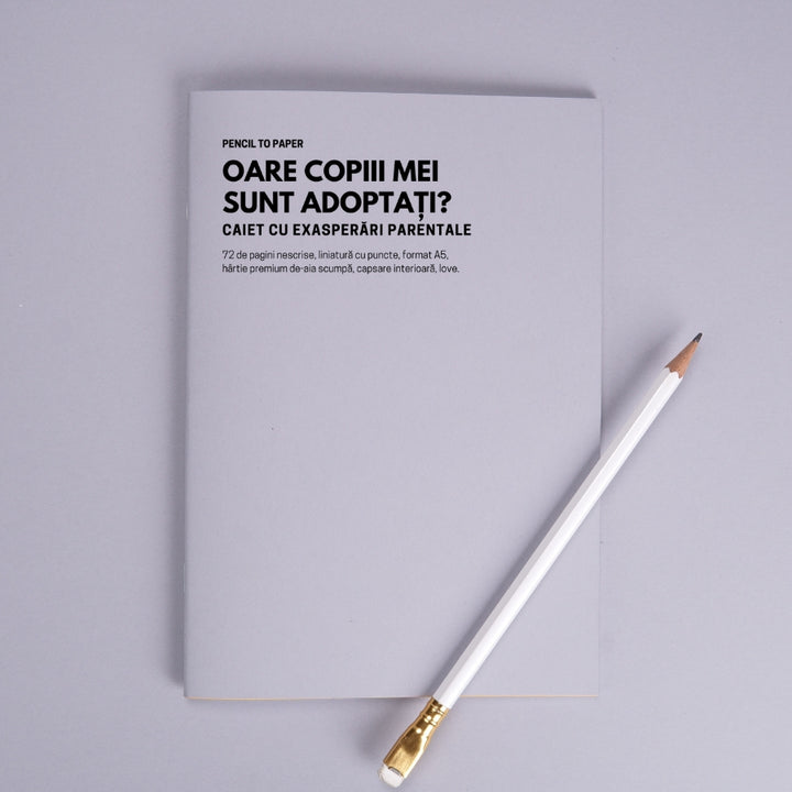 Oare copiii mei sunt adoptati? Caiet cu exasperari parentale