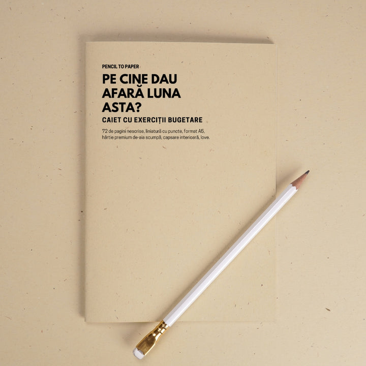 Pe cine dau afara luna asta? Caiet cu exercitii bugetare