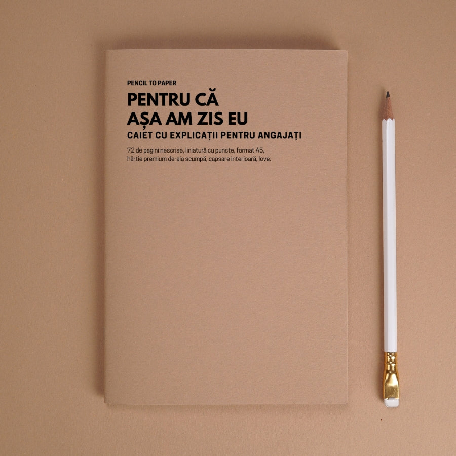 Pentru ca asa am zis eu. Caiet cu explicatii pentru angajati