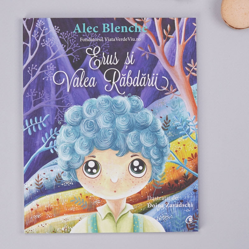 Carte pentru copii - Erus si Valea Rabdarii - Alec Blenche