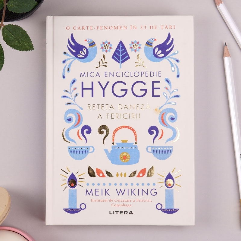 Mica enciclopedie Hygge. Reteta daneza a fericirii - Meik Wiking