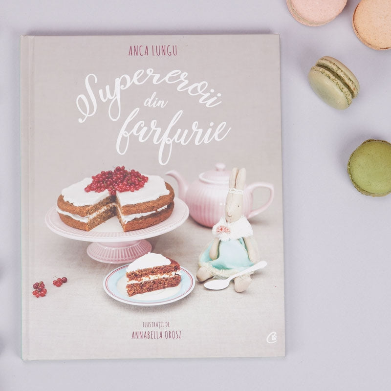 Supereroii din farfurie - Anca Lungu - carte de bucate pentru copii 1